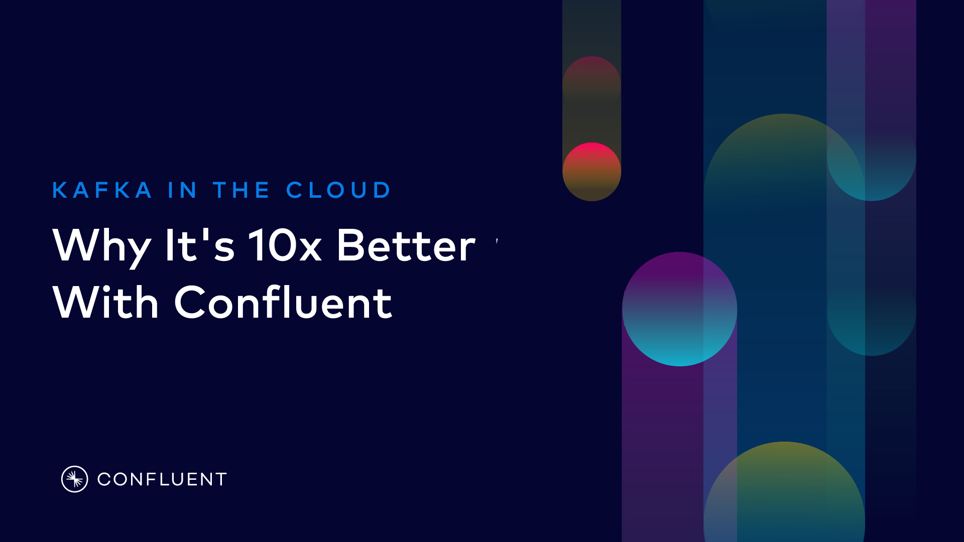 Kafka in the Cloud - Why It's 10x Better With Confluent